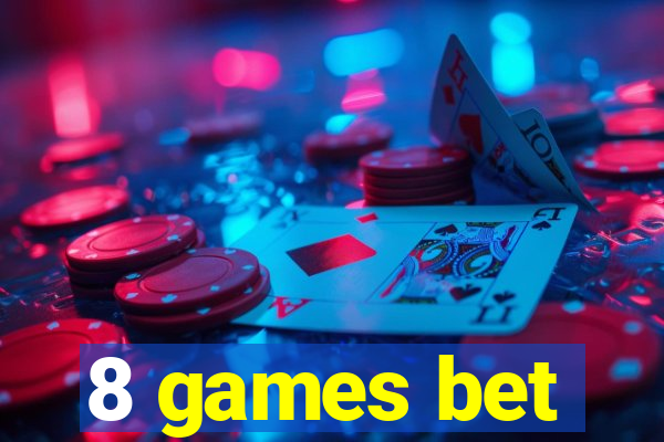 8 games bet
