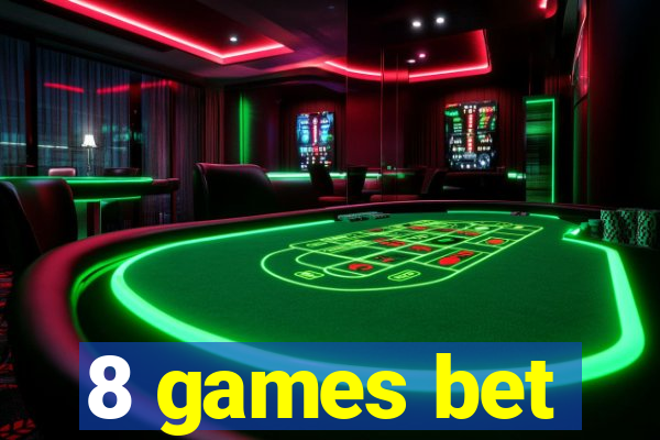 8 games bet
