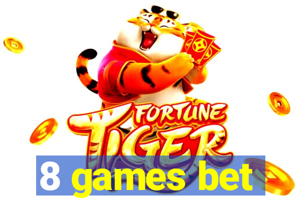 8 games bet