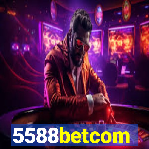 5588betcom