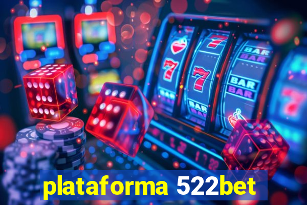 plataforma 522bet