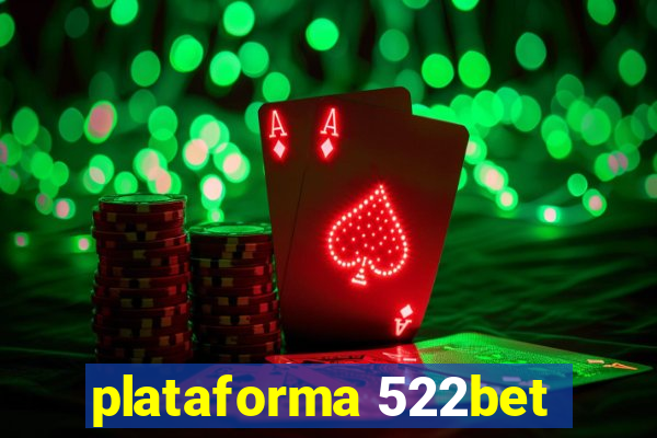 plataforma 522bet