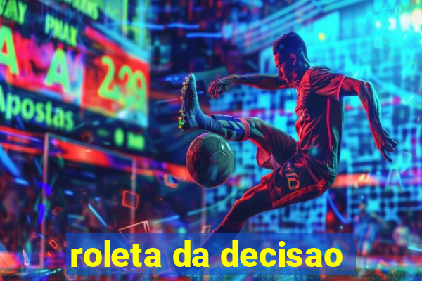 roleta da decisao