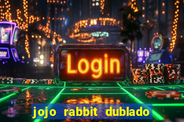 jojo rabbit dublado google drive