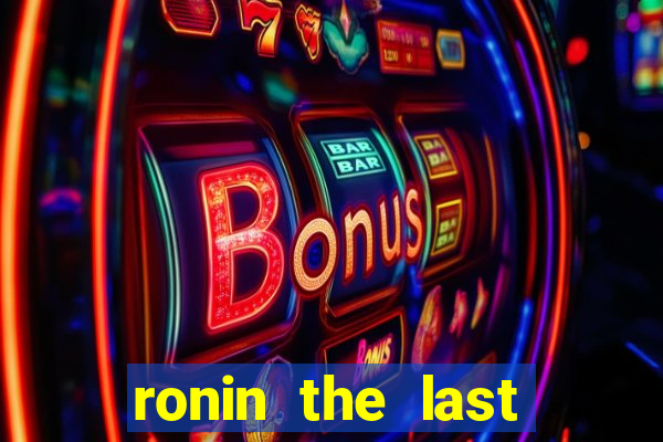 ronin the last samurai mod apk (unlimited money and gems)