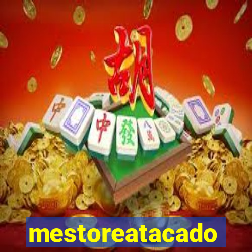 mestoreatacado