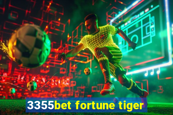 3355bet fortune tiger