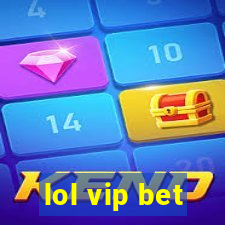 lol vip bet
