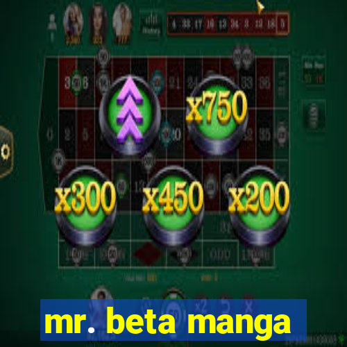 mr. beta manga