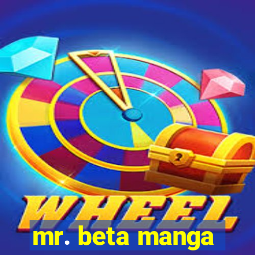 mr. beta manga