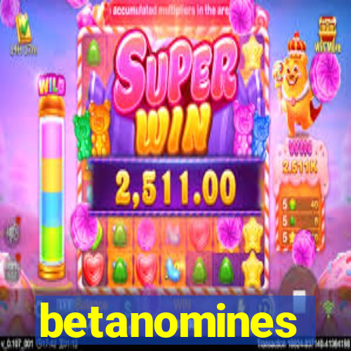 betanomines