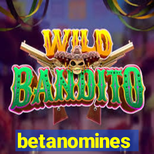 betanomines