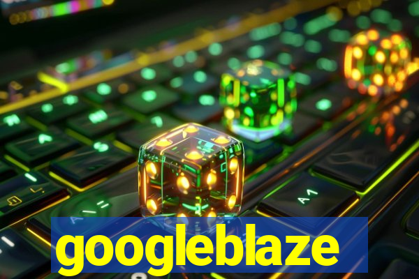 googleblaze