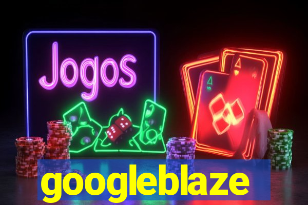 googleblaze