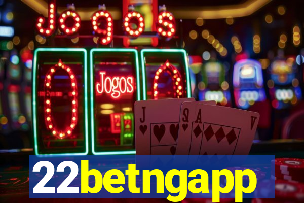 22betngapp