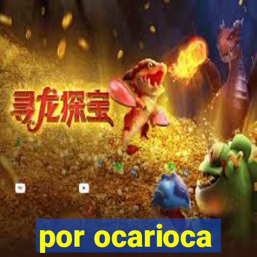 por ocarioca