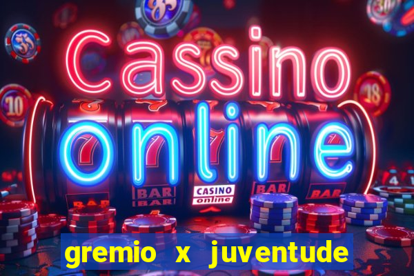 gremio x juventude ao vivo