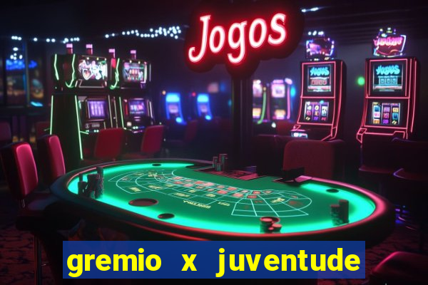 gremio x juventude ao vivo