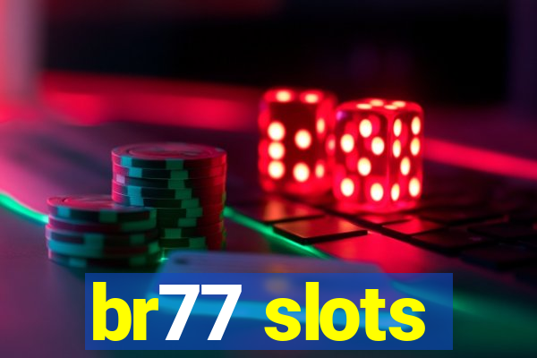 br77 slots