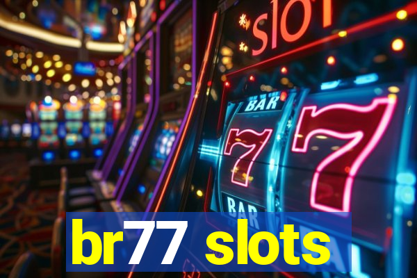 br77 slots