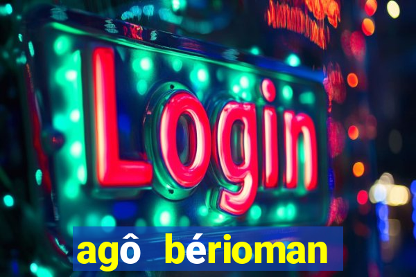 agô bérioman letra tradução português