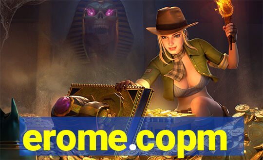 erome.copm