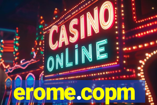 erome.copm