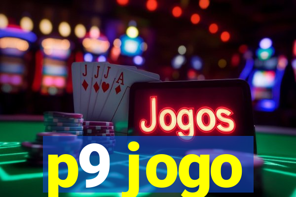 p9 jogo