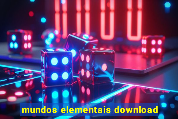 mundos elementais download