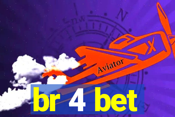 br 4 bet