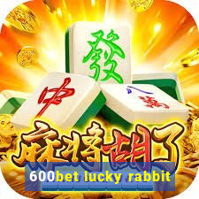 600bet lucky rabbit