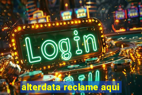 alterdata reclame aqui