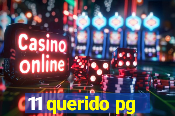 11 querido pg