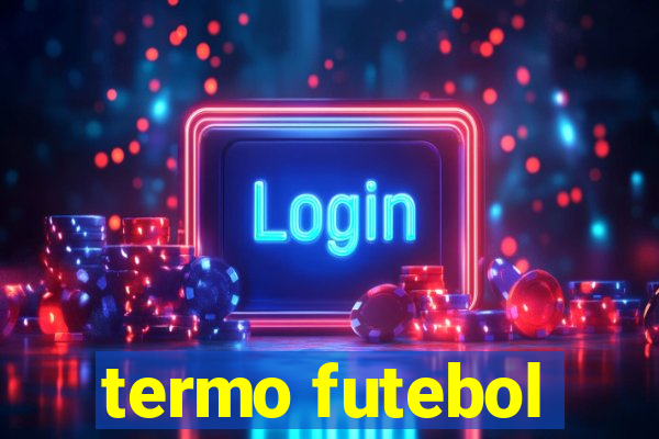 termo futebol