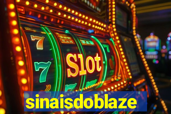 sinaisdoblaze