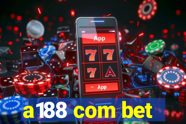 a188 com bet