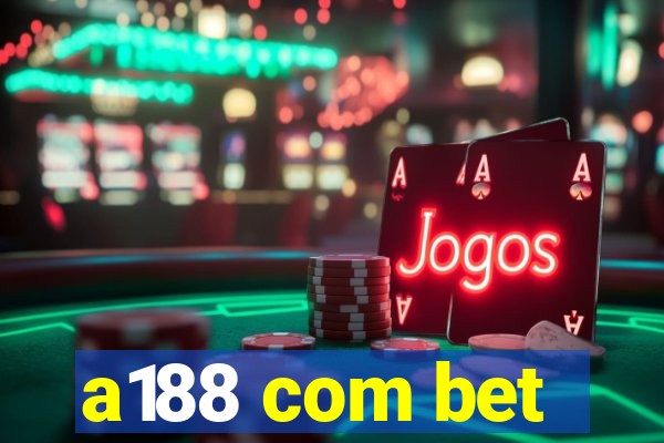 a188 com bet