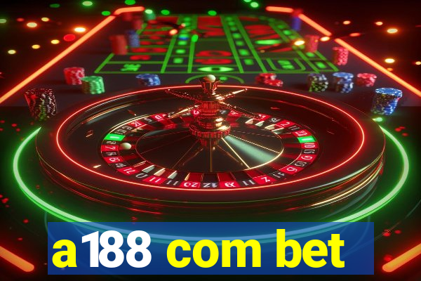 a188 com bet