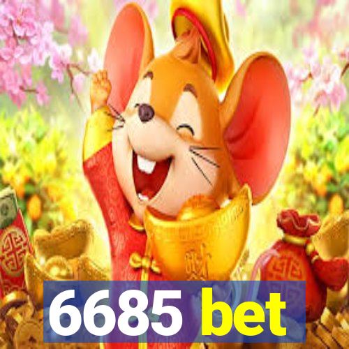 6685 bet