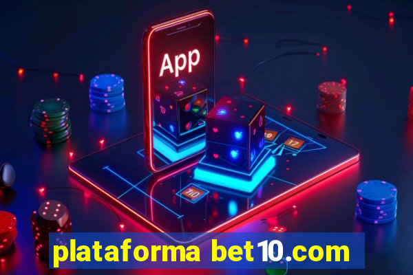 plataforma bet10.com