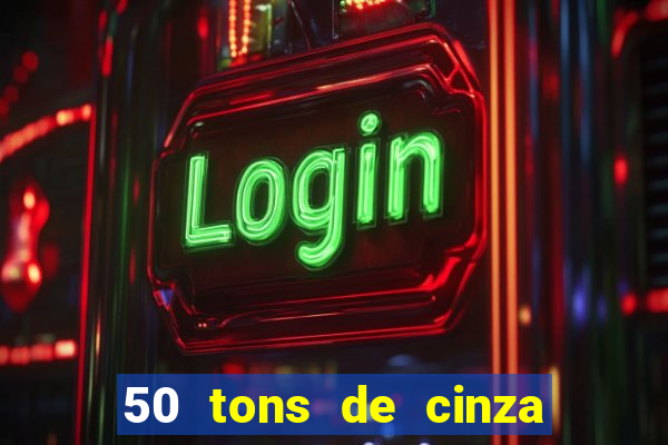 50 tons de cinza filme completo dublado google drive
