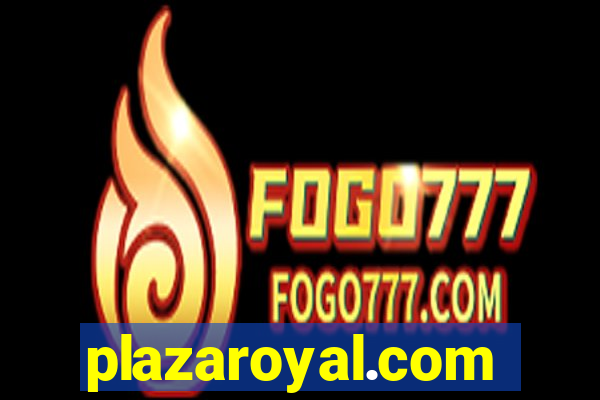 plazaroyal.com