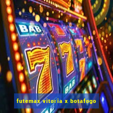 futemax vitoria x botafogo