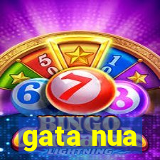 gata nua