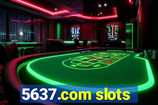 5637.com slots
