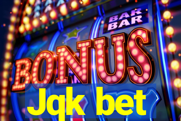 Jqk bet
