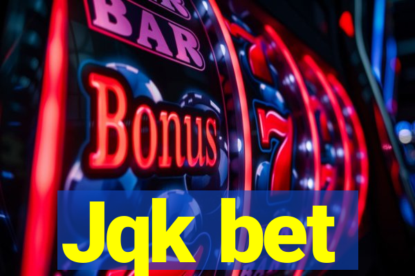 Jqk bet