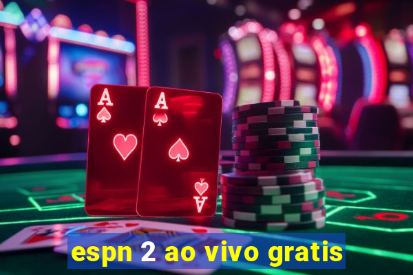 espn 2 ao vivo gratis