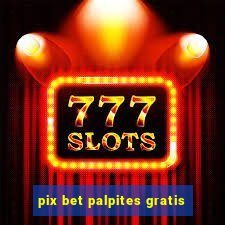 pix bet palpites gratis