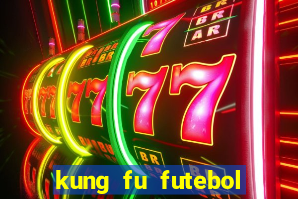 kung fu futebol clube dublado torrent